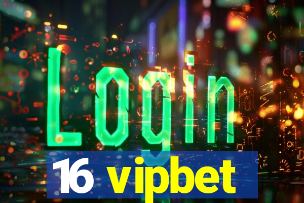 16 vipbet